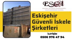 Eskişehir Güvenli İskele Şirketleri