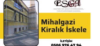 Mihalgazi Kiralık İskele | Güvenli İskele Kiralama 2024