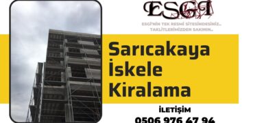 Sarıcakaya İskele Kiralama | Güvenli İskele Kiralama 2024