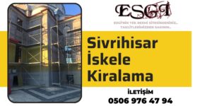 Sivrihisar İskele Kiralama | Güvenli İskele Kiralama 2024