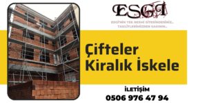 Çifteler Kiralık İskele | Güvenli İskele Kiralama 2024