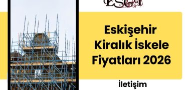 Eskişehir Kiralık İskele Fiyatları 2026